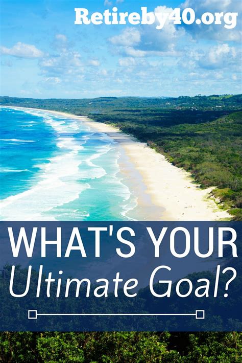 What is your ultimate goal?