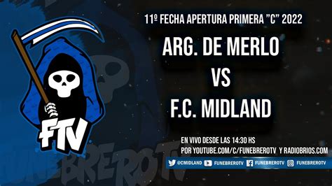 Arg De Merlo Vs Midland Primera C En Vivo Youtube