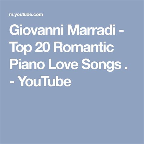 Giovanni Marradi Top 20 Romantic Piano Love Songs Youtube Love