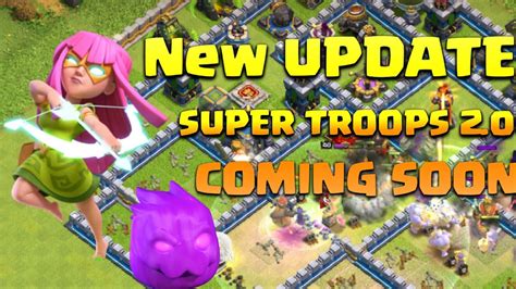 Super Troop Version 20 Coming Soon In Coc Coc New Super Troops