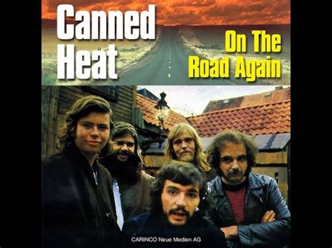 Canned Heat On The Road Again Youtube