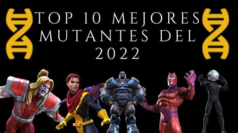 Top 10 Mejores Mutantes Del 2022 ¿es AÚn La Mejor Clase Del Juego Especial De Fin De AÑo