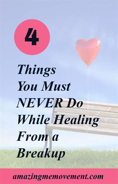 How To Get Over A Breakup 4 Things You Must Never Do Healing From A Breakup Breakup Get Over