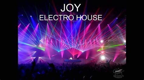 New Best Electro House 2014 Mixed By Dj Joy Youtube