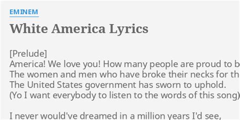 "WHITE AMERICA" LYRICS by EMINEM: America! We love you!...