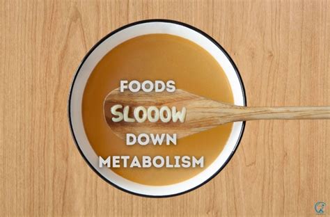 Foods That Slow Metabolism Avoid Weight Gain