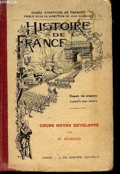 Histoire De France Cours Moyen Developpe Depuis Les Origines Jusqu