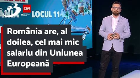 Rom Nia Are Al Doilea Cel Mai Mic Salariu Din Uniunea European Youtube