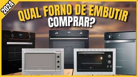 Descubra Os 5 Melhores Fornos De Embutir Para Comprar Em 2024 Forno