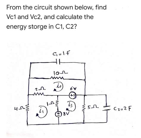 Solved From The Circuit Shown Below Find Vc And Vc And Chegg