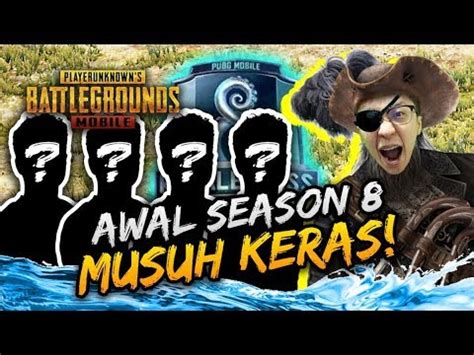 Awal Season Musuhnya Keras Semuaa Oii Pubg Mobile Indonesia Youtube