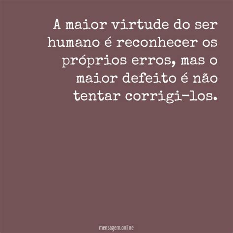 Poemas Para Corrigir Um Erro A Maior Virtude Do Ser Humano é