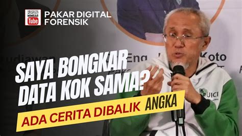 TERTIPU HITUNGAN CEPAT DATA KPU DIBONGKAR PAKAR DIGITAL FORENSIK DARI