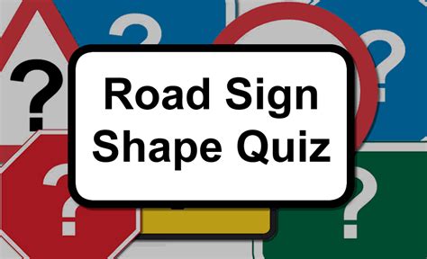 Road Sign Shape Meanings Quiz - Learn Automatic