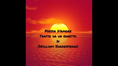 Poesia D Amore Tratto Da Un Sonetto Di William Shakespeare Youtube