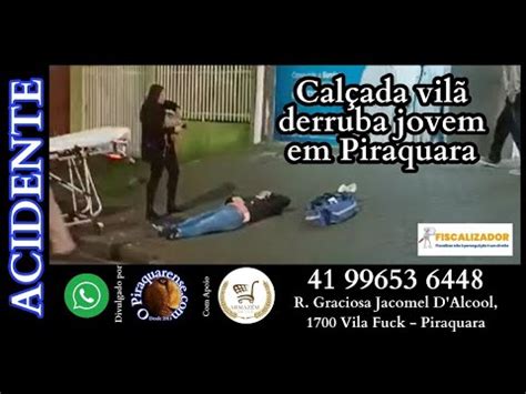 Cal Ada Vil Derruba Jovem Em Piraquara Youtube