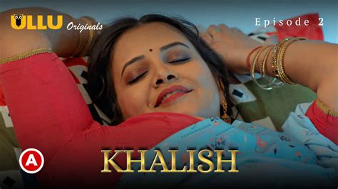 Khalish Ullu Originals Hindi Porn Web Series Episode