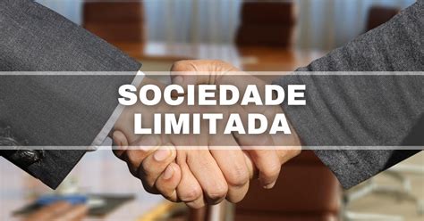 Sociedade Limitada o que é como funciona e principais características