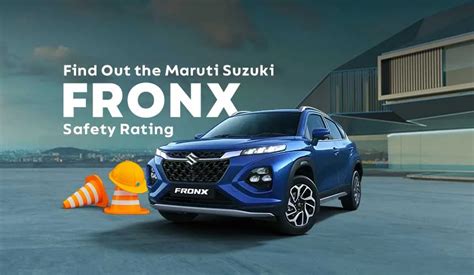 Find Out The Maruti Suzuki Fronx Safety Rating