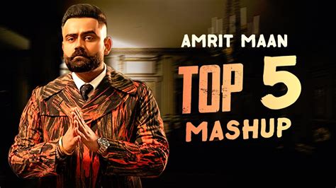 Amrit Maan Top 5 Hits Mashup Latest Punjabi Songs 2022 New Songs