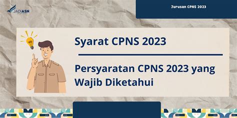 Syarat CPNS 2023 Persyaratan CPNS Yang Wajib Diketahui