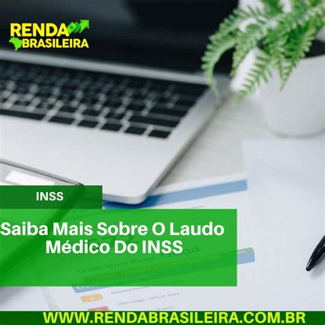 Saiba Mais Sobre O Laudo M Dico Do Inss