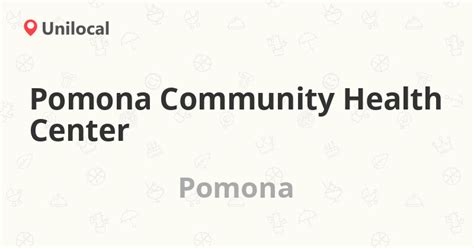 Pomona Community Health Center – Pomona, 750 S Park Ave Ste 101 (5 ...