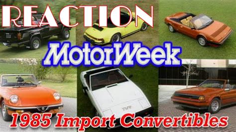 Import Convertibles Reaction Motorweek Retro Review Youtube