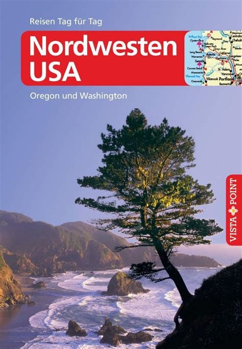 Nordwesten USA VISTA POINT Reiseführer Reisen Tag für Tag von