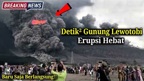 Baru Saja Detik Gunung Lewotobi Meletus Hebat Warga Panik Terekam