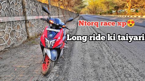 Finally Long Ride Ki Taiyari Ho Gaya Betaal Pe Ntorq Race Xp YouTube