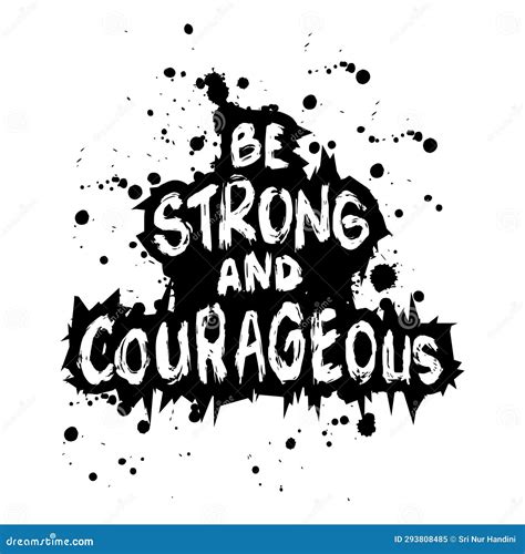 Be Strong And Courageous Inspirational Motivational Quote Stock