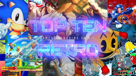 The 10 Best Retro Games Of All Time According To Ai Youtube