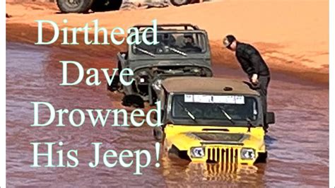 My Buddy Dirthead Dave Sunk The Butter Jeep In Moab Youtube