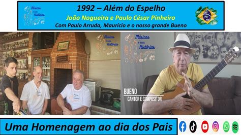 Al M Do Espelho Jo O Nogueira E Paulo C Sar Pinheiro Youtube