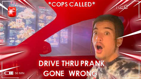 Saying Inappropriate Things At The Drive Thru Prank Cops Called Youtube