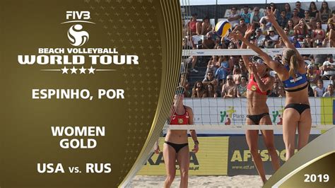 Women S Gold Medal USA Vs RUS 4 Espinho POR 2019 FIVB Beach