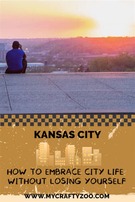 Kansas City: How to Embrace City Life Without Losing Yourself - My ...