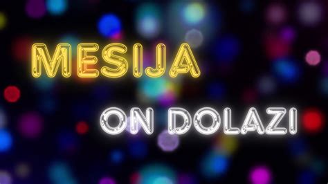 Mesija On Dolazi Frama Tomislavgrad Sa Subtitlama Lyrics YouTube