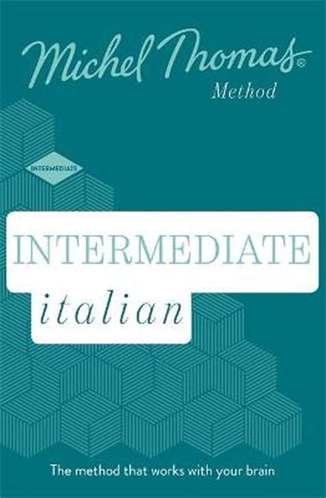 Intermediate Italian New Edition Learn Italian With The Michel Thomas