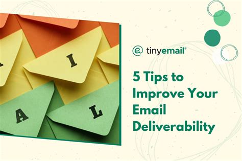 5 Tips To Improve Your Email Deliverability TinyEmail Marketing