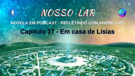 EM CASA DE LÍSIAS NOVELA NOSSO LAR YouTube