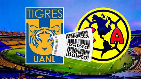 Dónde Comprar Boletos Para Tigres Vs Club América Precios Y