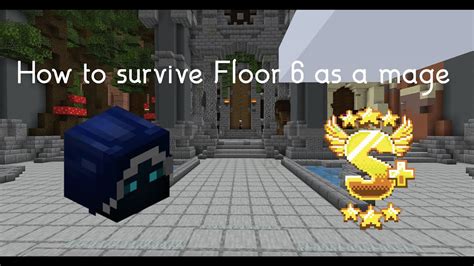 How To Do Survive Floor 6 As A Mage Hypixel Skyblock Dungeons