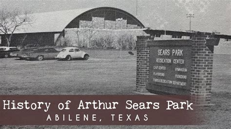 Historical Parks In Abilene Texas Arthur Sears Park Youtube