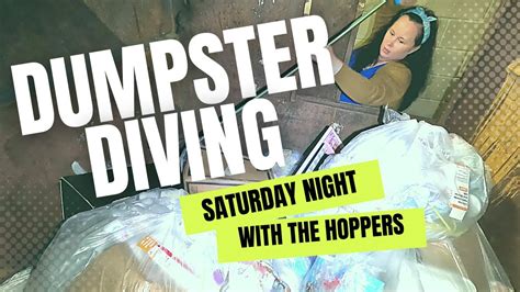 Dumpster Diving Latest Diving On A Saturday Night Finding Treasures