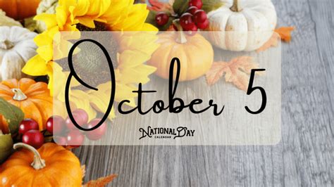 OCTOBER 5 | Birthdays and Events - National Day Calendar