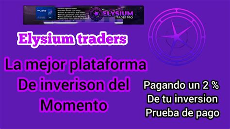 Elysium Trader La Mejor Plataforma De Inversion Para Ganar Dinero Del