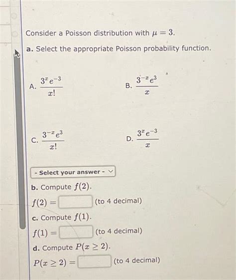 Solved Consider a Poisson distribution with μ 3 a Select Chegg