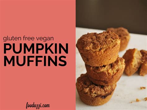 Gluten Free Vegan Pumpkin Muffins Fooduzzi